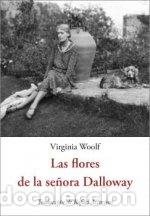 Libri: LAS FLORES DE LA SE&Ntilde;ORA DALLOWAY - WOOLF, VIRGINIA