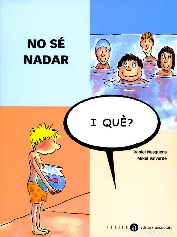 Libri: NO SE NADAR, I QUE? - NESQUENS, DANIEL