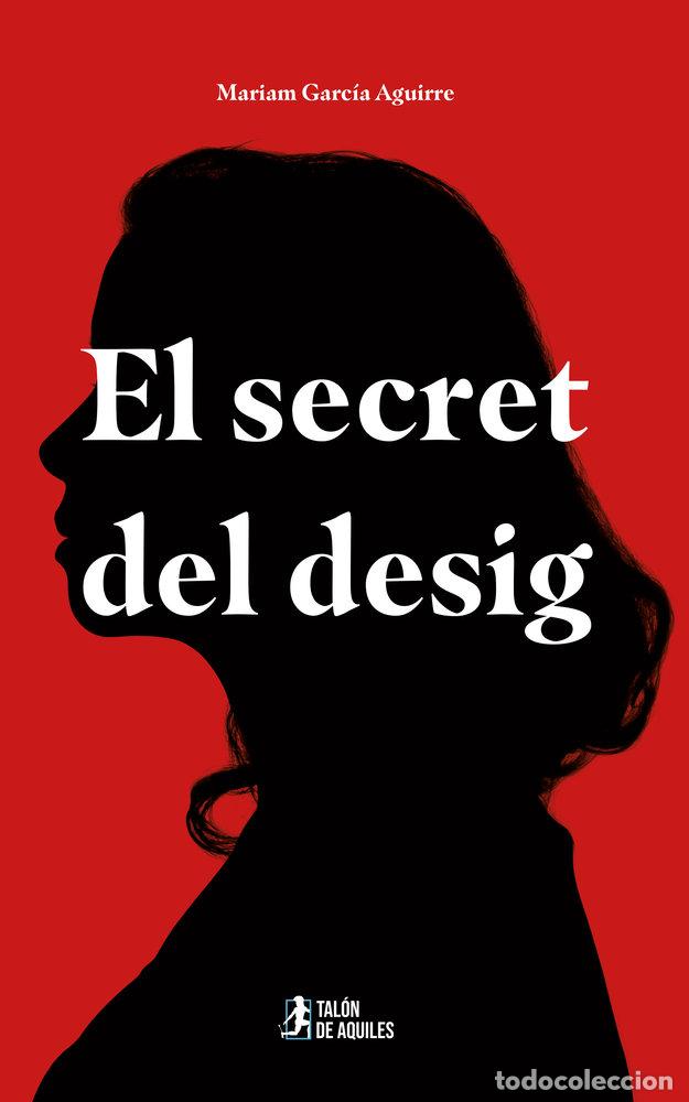 Libros: EL SECRET DEL DESIG - GARCIA AGUIRRE, MARIAM