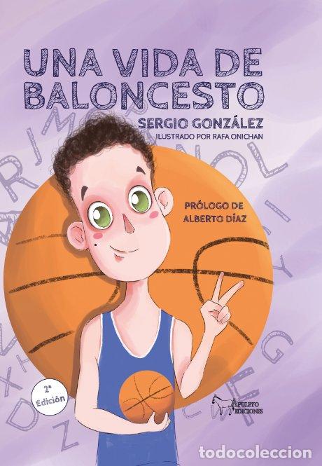 Libros: UNA VIDA DE BALONCESTO - GONZALEZ LARRA&Ntilde;AGA, SERGIO