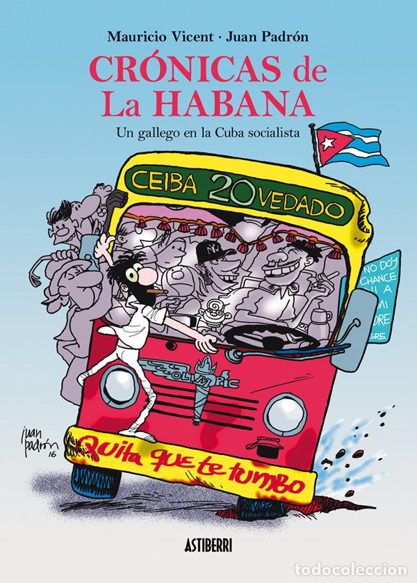 books: CRONICAS DE LA HABANA UN GALLEGO EN LA CUBA SOCIALISTA - PADRON, JUAN