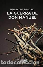 Libros: GUERRA DE DON MANUEL,LA - GUERRA GOMEZ, MANUEL