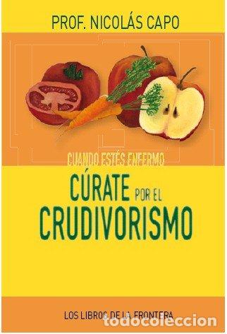 books: CUANDO ESTES ENFERMO CURATA POR EL CRUDIVORISMO - CAPO, NICOLAS
