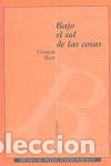 books: BAJO EL SOL DE LAS COSAS - BERT, GASPAR