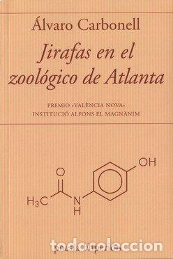 Libros: JIRAFAS EN EL ZOOLOGICO DE ATLANTA - CARBONELL, ALVARO