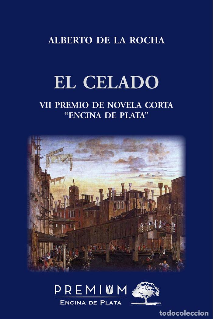 Libros: CELADO,EL - ROCHA, ALBERTO DE LA