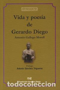Libros: VIDA Y POESIA DE GERARDO DIEGO - GALLEGO MORELL, ANTONIO