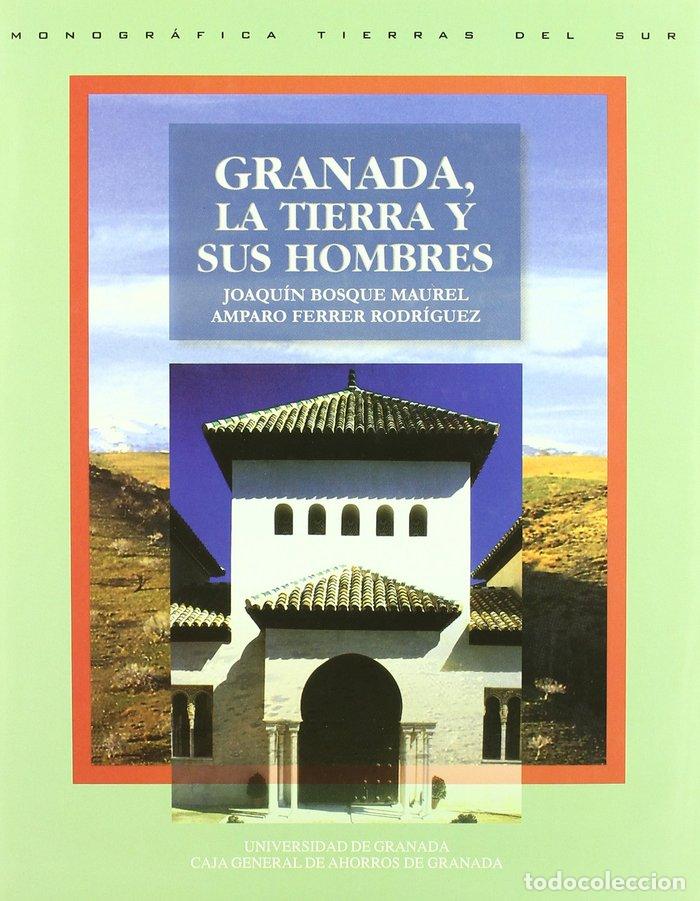 Libros: GRANADA LA TIERRA Y SUS HOMBRES - BOSQUE