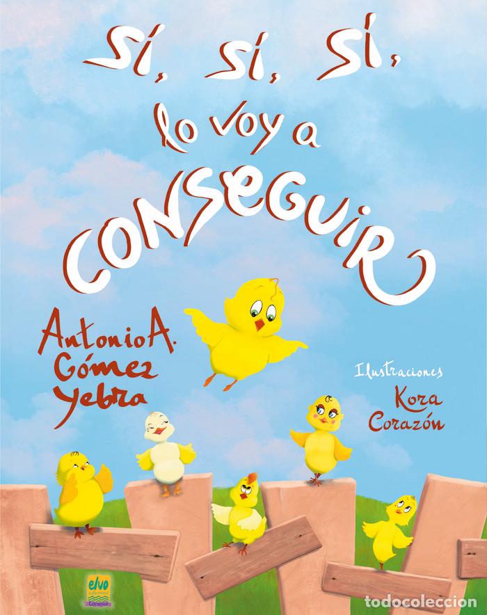 Libros: SI, SI, SI, LO VOY A CONSEGUIR - GOMEZ YEBRA, ANTONIO