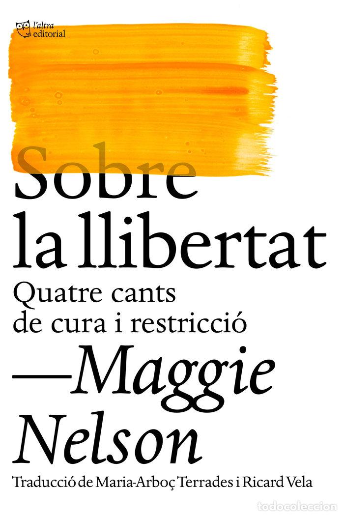 Libros: SOBRE LA LLIBERTAT - NELSON, MAGGIE