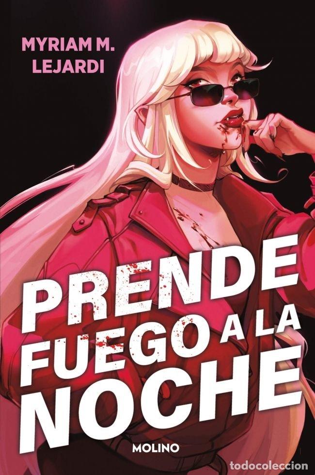 Libros: PRENDE FUEGO A LA NOCHE - M. LEJARDI, MYRIAM