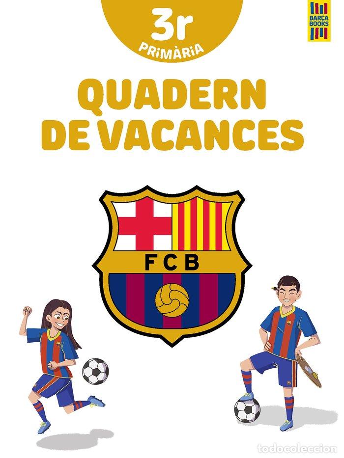 books: BARCA QUADERN VACANCES 3R DE PRIMARIA - PRODUCTO OFICIAL F.C. BARCELONA