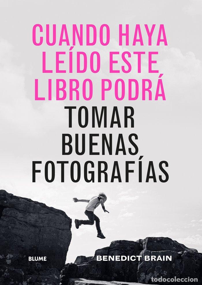 books: CUANDO HAYA LEIDO ESTE LIBRO PODRA TOMAR BUENAS FOTOGRAFIAS - BRAIN, BENEDICT