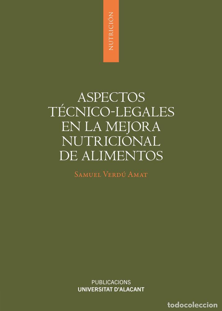 Libri: ASPECTOS TECNICO LEGALES EN MEJORA NUTRICIONAL DE ALIMENTOS - SAMUEL VERDU AMAT