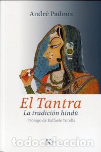 Libri: TANTRA,EL LA TRADICION HINDU - PADOUX, ANDRE