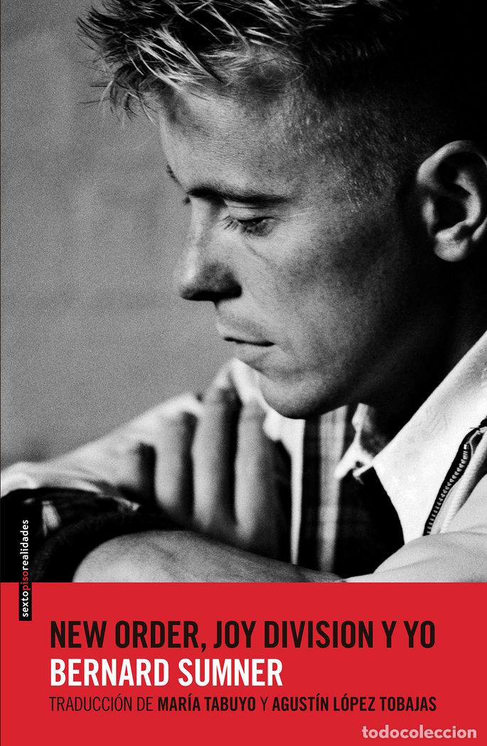 Libros: NEW ORDER JOY DIVISION Y YO - SUMNER, BERNARD