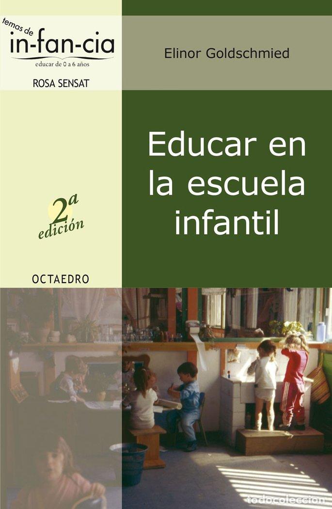 Libros: EDUCAR EN LA ESCUELA INFANTIL - GOLDSCHMIED