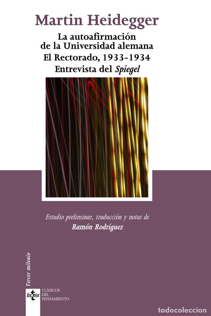 Libros: AUTOAFIRMACION DE LA UNIVERSIDAD ALEMANA. EL RECTORADO, 1933 - HEIDEGGER, MARTIN