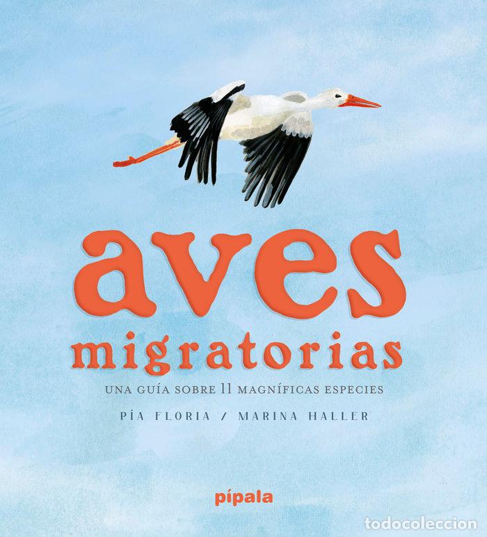 Libros: AVES MIGRATORIAS - FLORIA, MARIA PIA