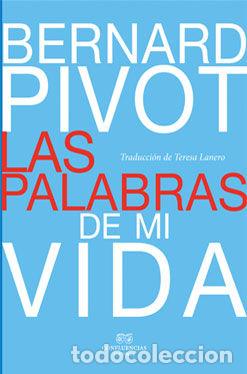 Libros: PALABRAS DE MI VIDA,LAS - PIVOT, BERNARD