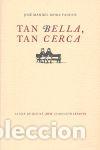Libri: TAN BELLA TAN CERCA - MORA FANDOS, JOSE MANUEL