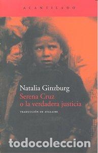 Libros: SERENA CRUZ O LA VERDADERA JUSTICIA - GINZBURG, NATALIA