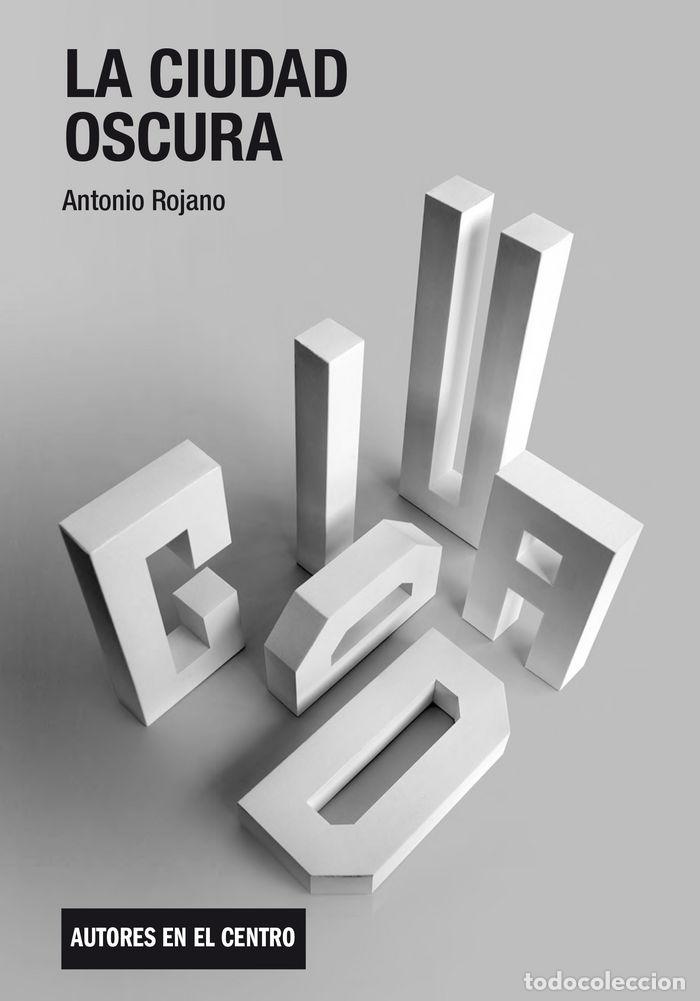 Libros: CIUDAD OSCURA,LA - ROJANO, ANTONIO