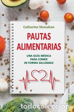 Libros: PAUTAS ALIMENTARIAS - SHANAHAN, CATHERINE