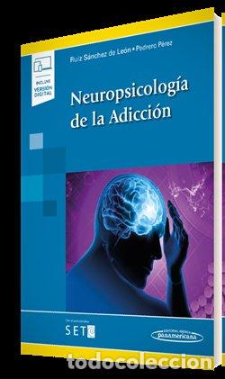 Livres: NEUROPSICOLOGIA DE LA ADICCION +E-BOOK - RUIZ SANCHEZ DE LEON, JOSE MARIA
