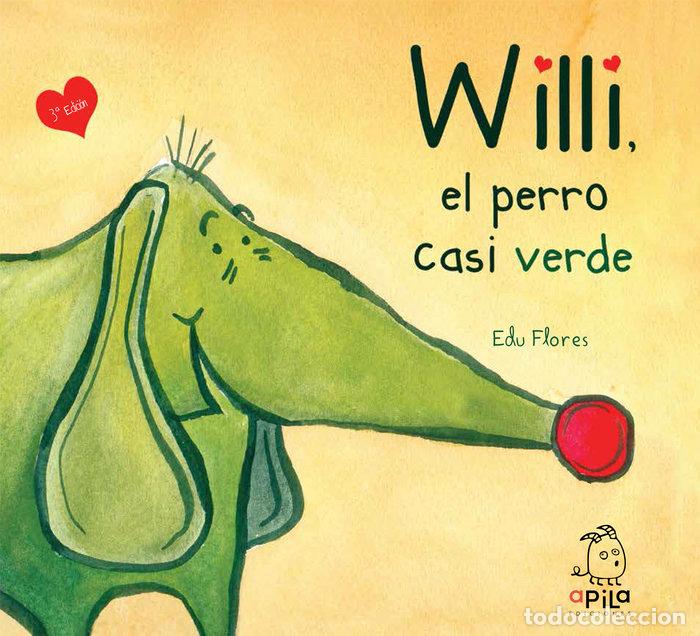 B&uuml;cher: WILLI EL PERRO CASI VERDE - FLORES MARCO, EDUARDO