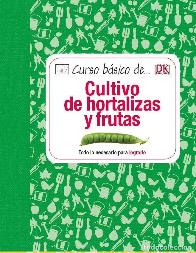 Libros: CURSO BASICO DE CULTIVO DE HORTALIZAS Y FRUTAS - AA.VV