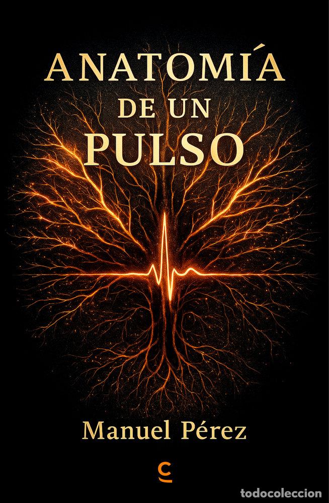 Libros: ANATOMIA DE UN PULSO - PEREZ, MANUEL