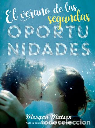 Libros: VERANO DE LAS SEGUNDAS OPORTUNIDADES - MORGAN MATSON
