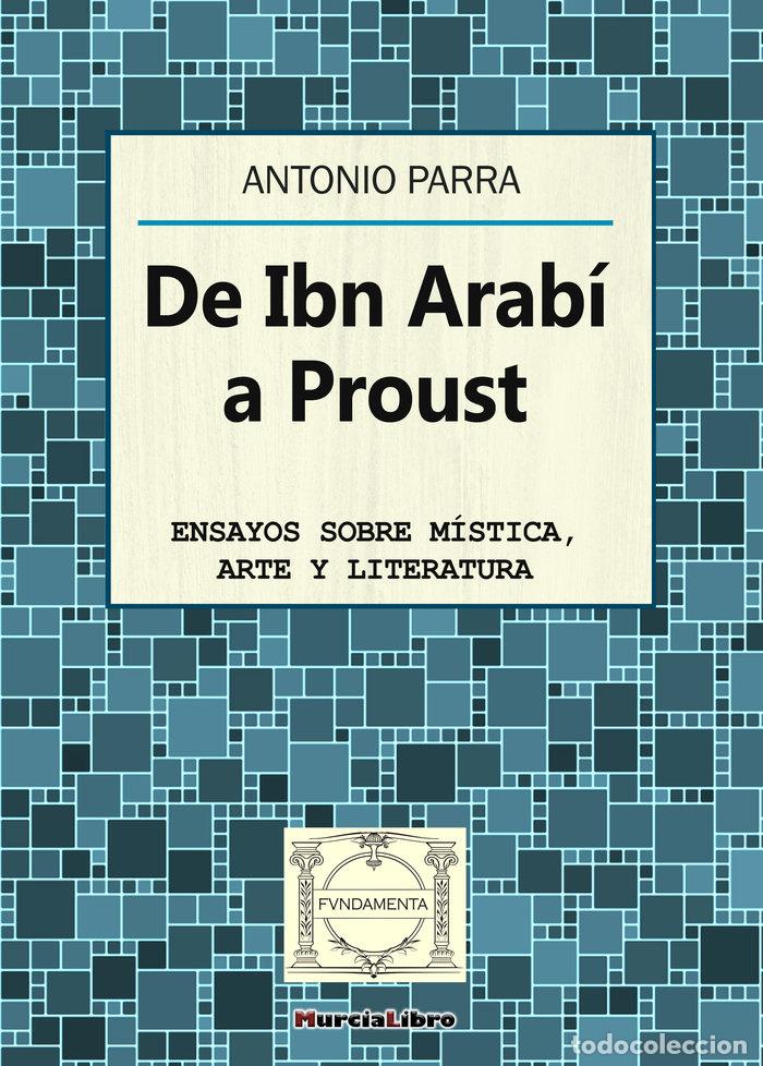 Libros: DE IBN ARABI A PROUST - PARRA PUJANTE, ANTONIO