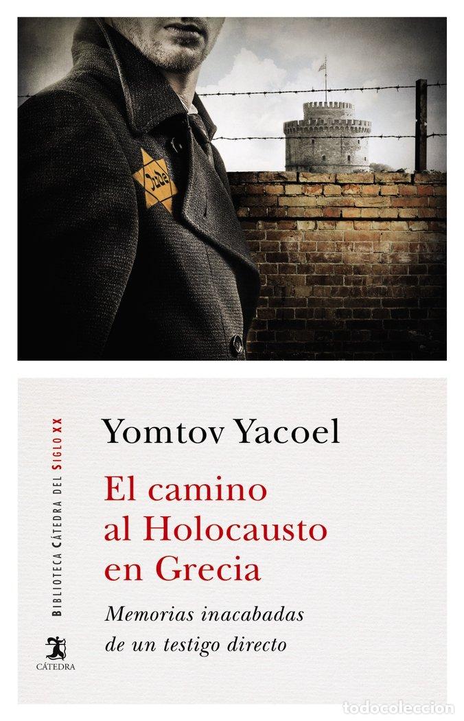 Libros: EL CAMINO AL HOLOCAUSTO EN GRECIA - YACOEL, YOMTOV