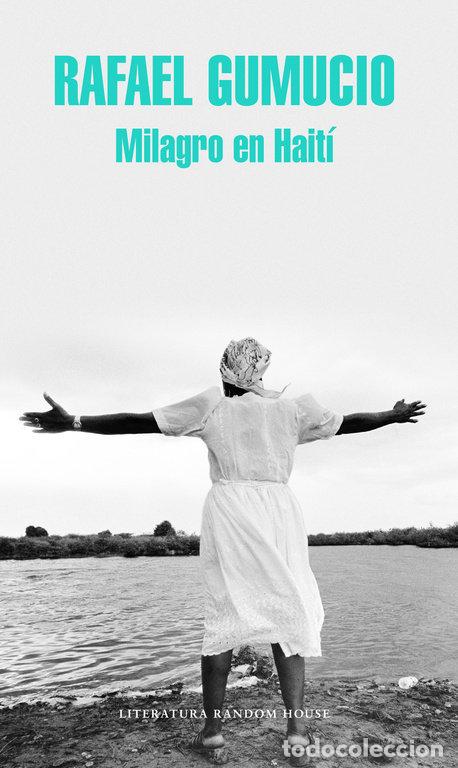 books: MILAGRO EN HAITI - GUMUCIO, RAFAEL