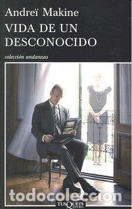 books: VIDA DE UN DESCONOCIDO - MAKINE, ANDREI