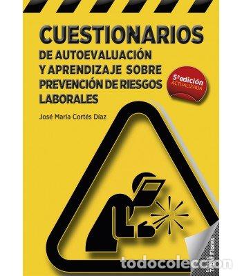 Libros: CUESTIONARIOS AUTOEVALUACION APRENDIZAJE PREV.RIESGOS LABO. - CORTES DIAZ, JOSE MARIA