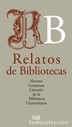 Libros: RELATOS DE BIBLIOTECAS NOVENO CERTAMEN LI - AA.VV.