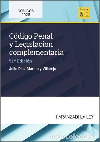 Libri: CODIGO PENAL Y LEGISLACION COMPLEMENTARIA 51&ordf; ED - DIAZ-MAROTO, JULIO