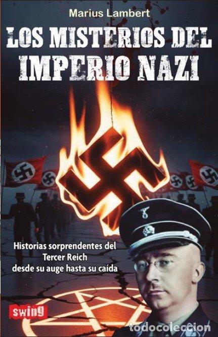 Livros: LOS MISTERIOS DEL IMPERIO NAZI - MARIUS LAMBERT