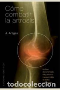 Libri: COMO COMBATIR LA ARTROSIS - ARTIGAS GARCIA, J.