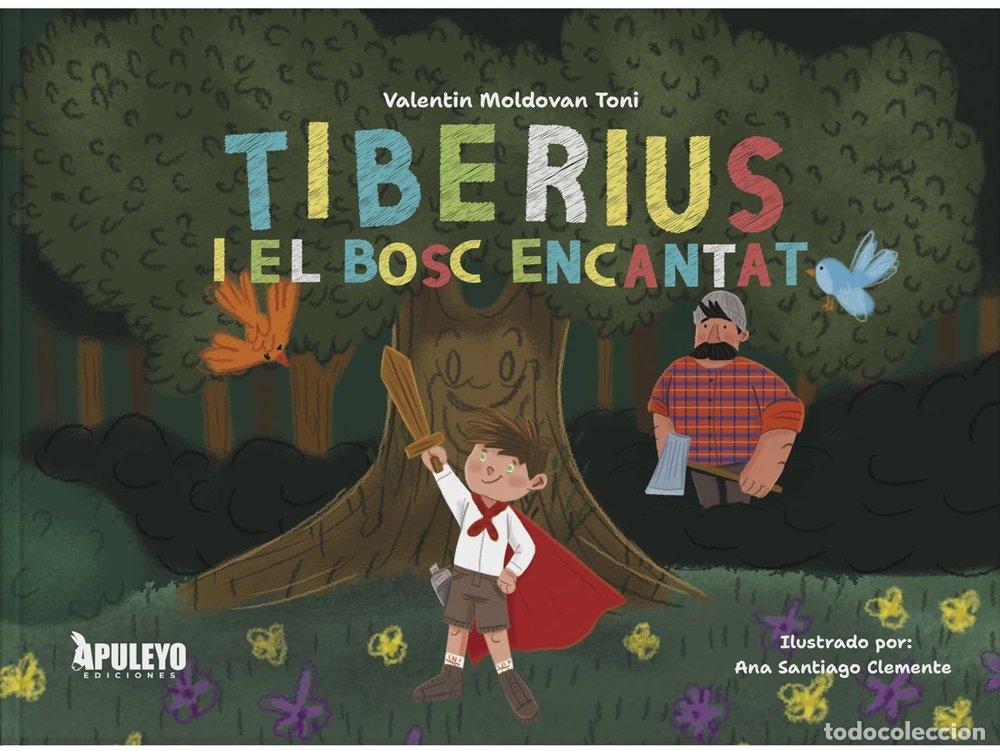 Libri: TIBERIUS I EL BOSC ENCANTAT - MOLDOVAN TONI, VALENTIN