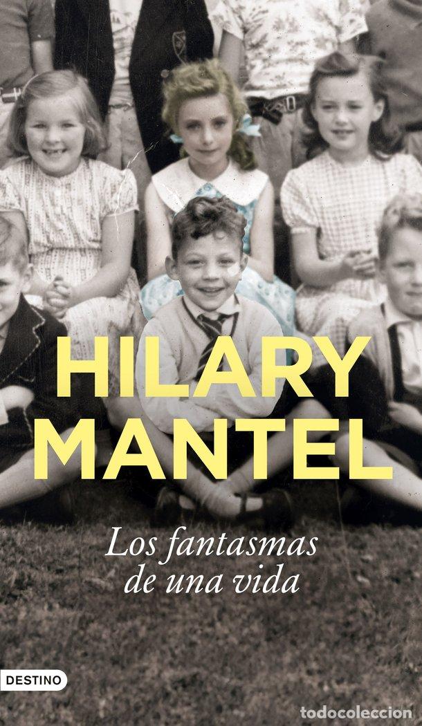 Livres: LOS FANTASMAS DE UNA VIDA - HILARY MANTEL