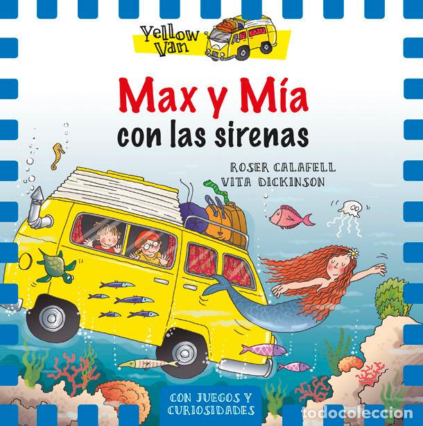 Livres: YELLOW VAN 5 MAX Y MIA CON LAS SIRENAS - DICKINSON, VITA CALAFELL, ROSER