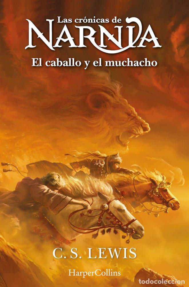 Libri: LAS CRONICAS DE NARNIA EL CABALLO Y EL MUCHACHO (LIBRO 3) - LEWIS, C.S.