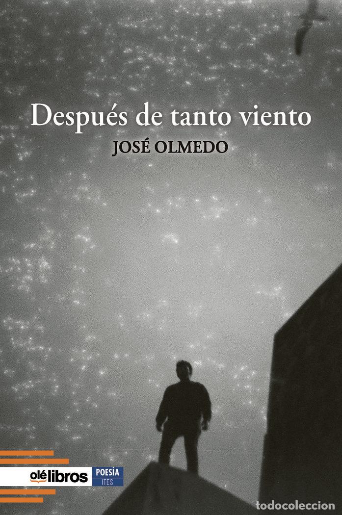 Livros: DESPUES DE TANTO VIENTO - OLMEDO, JOSE