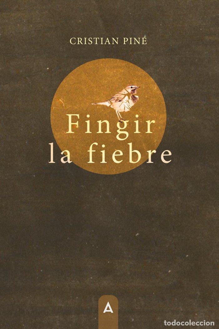 books: FINGIR LA FIEBRE - PINE, CRISTIAN