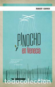 Libros: PINOCHO EN VENECIA - COOVER, ROBERT