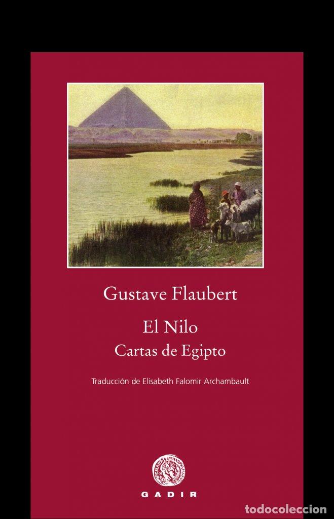 Libros: NILO CARTAS DE EGIPTO - FLAUBERT, GUSTAVE